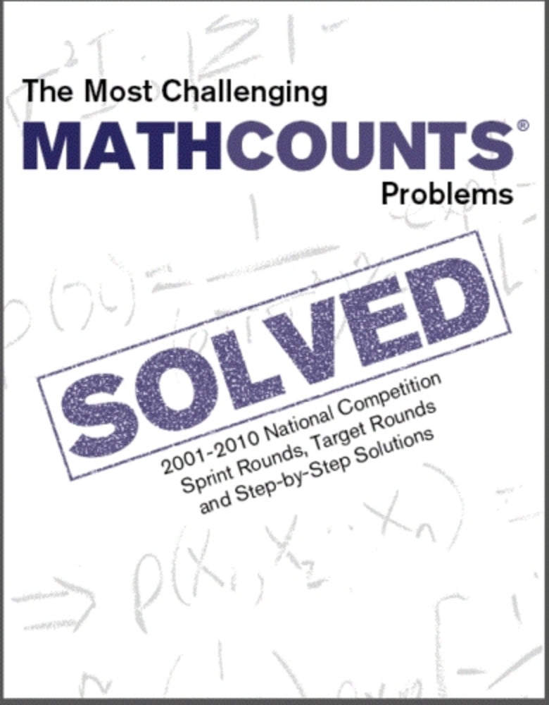 MCPSLVD The Most Challenging MATHCOUNTS® Problems Solved